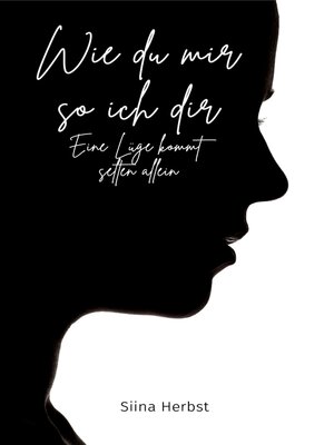 cover image of Wie du mir so ich dir: Eine Lüge kommt selten allein